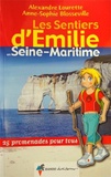  Rando éditions - Les sentiers d'Emilie en Seine-Maritime - 25 promenades pour tous.