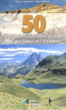 Gérard Névery et Didier Castagnet - Les 50 Plus Belles Randonnees Dans Le Parc National Des Pyrenees.