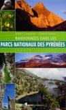 Didier Castagnet et Gérard Névery - Randonnées dans les parcs nationaux des Pyrénées - France - Espagne.