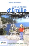 Patrick Mérienne - Les sentiers d'Emilie sur la Côte d'Azur - Volume 2, De Théoule-sur-Mer à Menton.