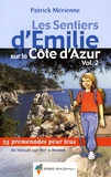 Patrick Mérienne - Les sentiers d'Emilie sur la Côte d'Azur - Volume 2, 25 promenades très faciles de Théoule-sur-Mer à Menton.