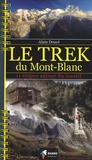 Alain Doucé - Le trek du Mont-Blanc - 11 étapes autour du massif.