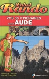 Béatrice Chupin et Hervé François - Vos 30 itinéraires dans l'Aude.
