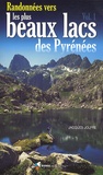Jacques Jolfre - Randonnées vers les plus beaux lacs des Pyrénées - Volume 1.