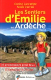 Corine Lacrampe - Les sentiers d'Emilie en Ardèche nord - 18 promenades pour tous.