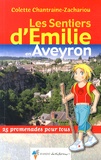 Colette Chantraine-Zachariou - Les sentiers d'Emilie en Aveyron - 25 promenades pour tous.
