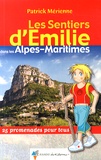 Patrick Mérienne - Les Sentiers d'Emilie dans les Alpes-Maritimes - 25 promenades pour tous.