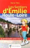 Hervé Thro - Les sentiers d'Emilie en Haute-Loire - 25 promenades pour tous.