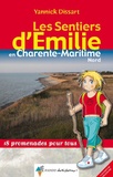 Yannick Dissart - Les sentiers d'Emilie en Charente Maritime Nord - 18 promenades pour tous.