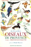 Jean-Claude Genin - Oiseaux De Provence. Tome 1, Provence Haute.