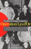 Peggy Seagrave et Sterling Seagrave - Operation Lys D'Or.