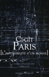 Claire Cros - Ci-gît Paris - [L'impossibilité d'un monde.