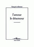 François Solesmes - L'amour, le désamour.