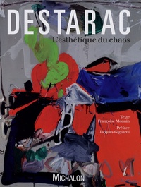 Françoise Monnin - Destarac - L'esthétique du chaos.