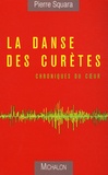 Pierre Squara - La danse des Curètes - Chroniques du coeur.