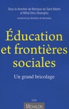 Monique de Saint Martin et Mihaï-Dinu Gheorghiu - Education et frontières sociales - Un grand bricolage.
