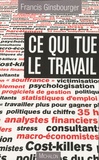 Francis Ginsbourger - Ce qui tue le travail.