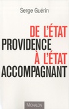 Serge Guérin - De l'Etat providence à l'Etat accompagnant.