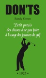 Sandy Green - Don'ts petits précis des choses à ne pas faire à l'usage des joueurs de golf.