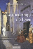 Mohamed Benchicou - Le mensonge de Dieu.