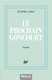 Etienne Liebig - Le prochain Goncourt - Pastiche.