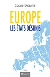 Coralie Delaume - Europe, les états désunis.