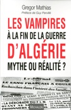 Gregor Mathias - Les vampires à la fin de la guerre d'Algérie, mythe ou réalité ?.