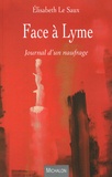 Elisabeth Le Saux - Face à Lyme - Journal d'un naufrage.