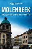Roger Maudhuy - Molenbeek - Vingt-cinq ans d'attentats islamistes.