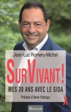 Jean-Luc Romero - SurVivant ! - Mes 30 ans avec le sida.