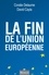 Coralie Delaume et David Cayla - La fin de l'Union européenne.