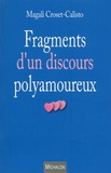 Magali Croset-Calisto - Fragments d'un discours polyamoureux.