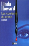 Linda Howard - Les Couleurs Du Crime.