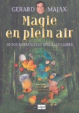 Gérard Majax - Magie en plein air.