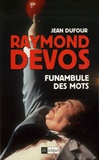 Jean Dufour - Raymon Devos - Funambule des mots.