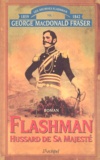 George MacDonald Fraser - Flashman Tome 1 : Hussard de Sa Majesté - Archives Flashman 1839-1842.