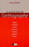 Jean-Yves Dournon - Le grand livre de l'orthographe.