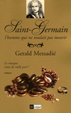 Gerald Messadié - Saint-Germain Tome 1 : Le masque venu de nulle part.