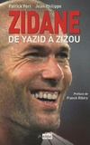 Patrick Fort et Jean Philippe - Zidane - De Yazid à Zizou.