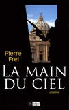 Pierre Frei - La main du ciel.