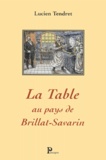 Lucien Tendret - La Table Au Pays De Brillat-Savarin.
