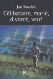 Jan Saudek - Celibataire, Marie, Divorce, Veuf.