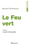 Bernard Charbonneau - Le Feu vert - Autocritique du mouvement écologique.