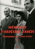 Ardéshir Zahédi - Mémoires d'Ardéshir Zahédi - Témoignage sur l'Iran d'hier Tome 2.