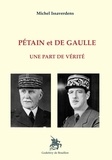 Michel Issaverdens - Pétain et De Gaulle - Une part de vérité.