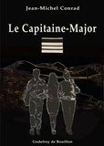 Jean-Michel Conrad - Le Capitaine-Major.