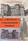 Jean-Michel Conrad - Le "château" - Utzschneider Pierron.