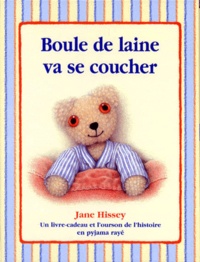 Jacques Pinson et Jane Hissey - BOULE DE LAINE VA SE COUCHER.