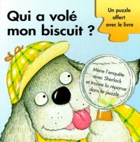 Siobhan Dodds et Elisabeth de Galbert - QUI A VOLE MON BISCUIT ? Avec puzzle.