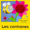 Elisabeth de Galbert et Louise Gardner - Kaki et ses amis  : Les contraires - Gisèle l'abeille te raconte.
